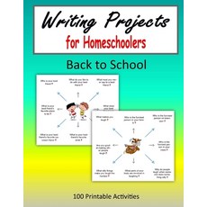 (영문도서) Writing Projects for Homeschoolers - Back to School Paperback, Createspace Independent Pub..., English, 9781726294621