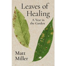 (영문도서) Leaves of Healing: A Year in the Garden Paperback, Belle Point Press, English, 9781960215284