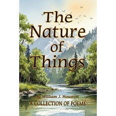 (영문도서)The Nature of Things: A Collection of Poems Paperback, iUniverse, English, 9781663275127
