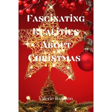(영문도서) Fascinating realities about Christmas Paperback, Independently Published, English, 9798366602983