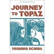 Journey to Topaz (50th Anniversary Edition) Paperback, Heyday Books, English, 9781597145589