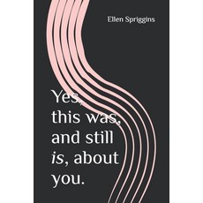 (영문도서)Yes this was and still is about you. Paperback, Independently Published, English, 9798268469363