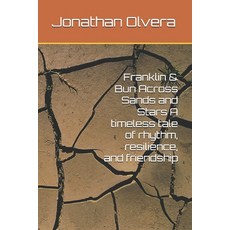 (영문도서)Franklin & Bun Across Sands and Stars A timeless tale of rhythm resilience and... Paperback, Independently Published, English, 9798287112363