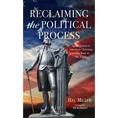 (영문도서) Reclaiming the Political Process Hardcover, Wipf & Stock Publishers, English, 9798385220632