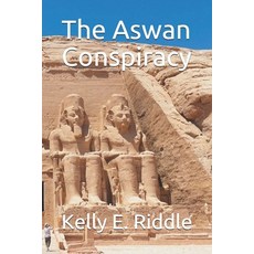 The Aswan Conspiracy Paperback, Independently Published
