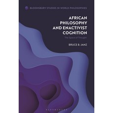 (영문도서) African Philosophy and Enactivist Cognition: The Space of Thought Paperback, Bloomsbury Academic, English, 9781350292222