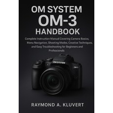 (英文圖書)OM System OM-3 Handbook: Complete Instruction Manual Covering Camera Basics Men... 平裝版, Independently Published, 英文