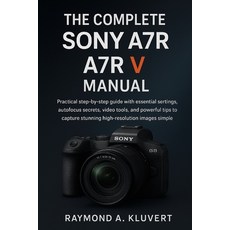 (英文圖書)The Complete Sony A7R V Manual: Practical step-by-step guide with essential sett... 平裝版, Independently Published, 英文