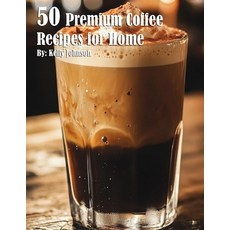 (영문도서) 50 Premium Coffee Recipes for Home Paperback, Marick Booster, English, 9798330403400