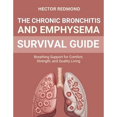(英文圖書)The Chronic Bronchitis and Emphysema Survival Guide: Breathing Support for Comfo... 平裝版, Independently Published, 英文