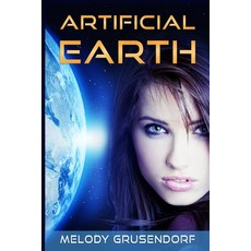 (英文圖書)Artificial Earth 平裝版, Melody Grusendorf, 英文