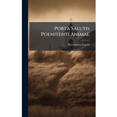 (영문도서)Porta Salutis Poenitenti Animae Hardcover, Hutson Street Press, English, 9781024370843