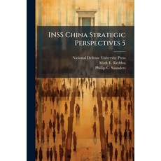 (영문도서)INSS China Strategic Perspectives 5 Paperback, Hutson Street Press, English, 9781025101293