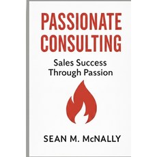 (영문도서)Passionate Consulting Paperback, Independently Published, English, 9798269305363