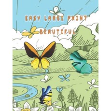 (영문도서) Easy Large Print Beautiful: Easy Large Print Beautiful Butterfly Paperback, Independently Published, English, 9798845981967