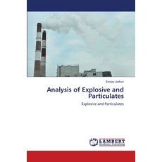 (영문도서) Analysis of Explosive and Particulates Paperback, LAP Lambert Academic Publis..., English, 9786204981468