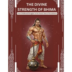 (英文圖書)The Divine Strength of Bhima: From Childhood Struggles to the Heroic Vows of Kur... 平裝版, Independently Published, 英文
