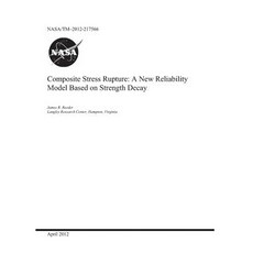 Composite Stress Rupture: A New Reliability Model Based on Strength Decay Paperback, Independently Published, English, 9781793956538