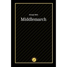 Middlemarch by George Eliot Paperback, Independently Published, English, 9798741343197