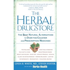 (영문도서) The Herbal Drugstore: The Best Natural Alternatives to Over-The-Counter and Prescription Medi... Mass Market Paperbound, Berkley Books, English, 9780451205100