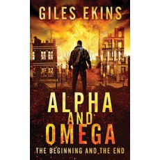 (영문도서) Alpha And Omega: The Beginning And The End Paperback, Next Chapter, English, 9784824168573