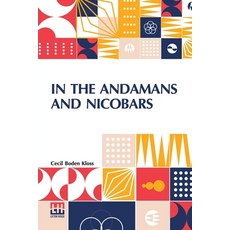 (영문도서) In The Andamans And Nicobars: The Narrative Of A Cruise In The Schooner Terrapi... Paperback, Lector House, English, 9789361382437