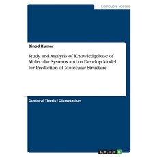 (영문도서)Study and Analysis of Knowledgebase of Molecular Systems and to Develop Model fo... Paperback, Grin Verlag, English, 9783346082657 Grin Verlag, English, 9783346082657