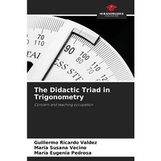 (영문도서) The Didactic Triad in Trigonometry Paperback, Our Knowledge Publishing, English, 9786207625178