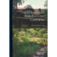 (영문도서) Trees & Shrubs for English Gardens Paperback, Legare Street Press, 9781022683686