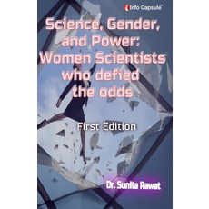 (영문도서) Science Gender and Power: Women Scientists Who Defied the Odds Paperback, Infocapsule Llp, English, 9788196080624