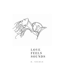 (영문도서)Love Feels Sounds: A Collection of Poems on Heartbreak Healing and Finding Lov... Hardcover, Duck Island Publishing, English, 9798240970122