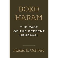 (外文書)Boko Haram: The Past of the Present Upheaval Hardcover, University of California Press, English
