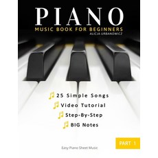 Piano Book for Beginners - Part 1: Teach Yourself How to Play - Easy Songs For Kids Adult.... Paperback, Amazon Digital Services LLC..., English, 9798652146177