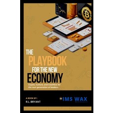(英文圖書)The Playbook for the New Economy Crypto Culture and Cash Flow for the Next Gen... 平裝版, Copper Ink Publishing, 英文