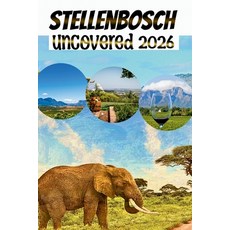 (英文圖書)Stellenbosch Uncovered: A Guide for Wine Lovers Food Explorers and Culture See... 平裝版, Independently Published, 英文