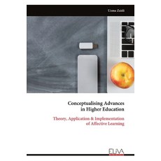 (영문도서)Conceptualising Advances in Higher Education: Theory Application & Implementati... Paperback, Eliva Press, English, 9789999324427