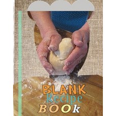 Blank Recipe Book: Blank Recipe Book To Write In Blank Cooking Book Recipe Journal 100 Recipe Journa... Paperback, English, 9781801331333