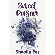 (영문도서) Sweet Poison Paperback, Shaolin Poe, English, 9798224860784