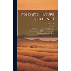 (영문도서) Yosemite Nature Notes no.1; Volume 26 Hardcover, Legare Street Press, English, 9781021147905
