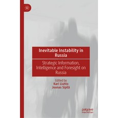 (영문도서)Inevitable Instability in Russia: Strategic Information Intelligence and Foresi... Hardcover, Palgrave MacMillan, English, 9783032118912
