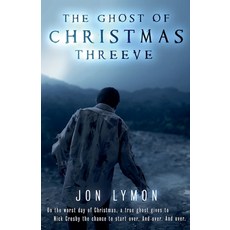 (영문도서) The Ghost of Christmas Threeve Paperback, Jon Lymon, English, 9798230162162
