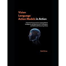(英文圖書)Vision Language Action Models in Action: A Practical Framework for Training Robo... 平裝版, Independently Published, English