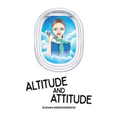 (영문도서)Altitude and Attitude Paperback, Independently Published, English, 9798271875052