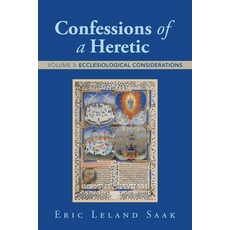 (英文圖書)Confessions of a Heretic: Volume 3: Ecclesiological Considerations 平裝版, Archway Publishing, 英文