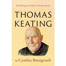 (영문도서) Thomas Keating: The Making of a Modern Christian Mystic Paperback, Shambhala, English, 9781645471844