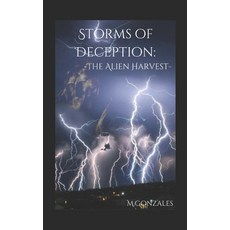 (영문도서) Storms of Deception: The Alien Harvest Paperback, Independently Published, English, 9798304667937