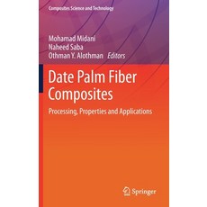 Date Palm Fiber Composites: Processing Properties and Applications Hardcover, Springer, English, 9789811593383