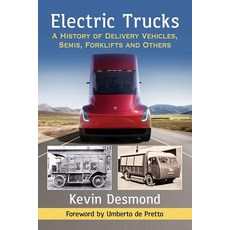 (영문도서) Electric Trucks: A History of Delivery Vehicles Semis Forklifts and Others Paperback, McFarland and Company, Inc., English, 9781476676159