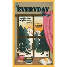 (영문도서)In Everyday Things: A collection of gifts in story memory and verse Paperback, 826 Boston, English, 9798886940916