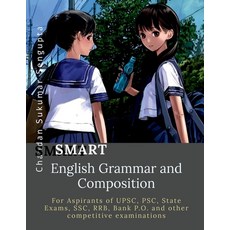 (영문도서) SMART English Grammar and Composition: For Aspirants of UPSC PSC State Exams ... Paperback, Notion Press, 9798887837086